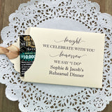 Fun rehearsal dinner favors, slide a lottery ticket in each one and see which guest wins.  Personalized favors for the bride and groom with choice of envelope and ribbon color.