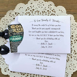 Unique Wedding Favors to thank your guests for their love and support.  Lottery favors, slide a lotto ticket in to see who wins.  Personalized for the bride and groom, choice of envelope and ribbon color.