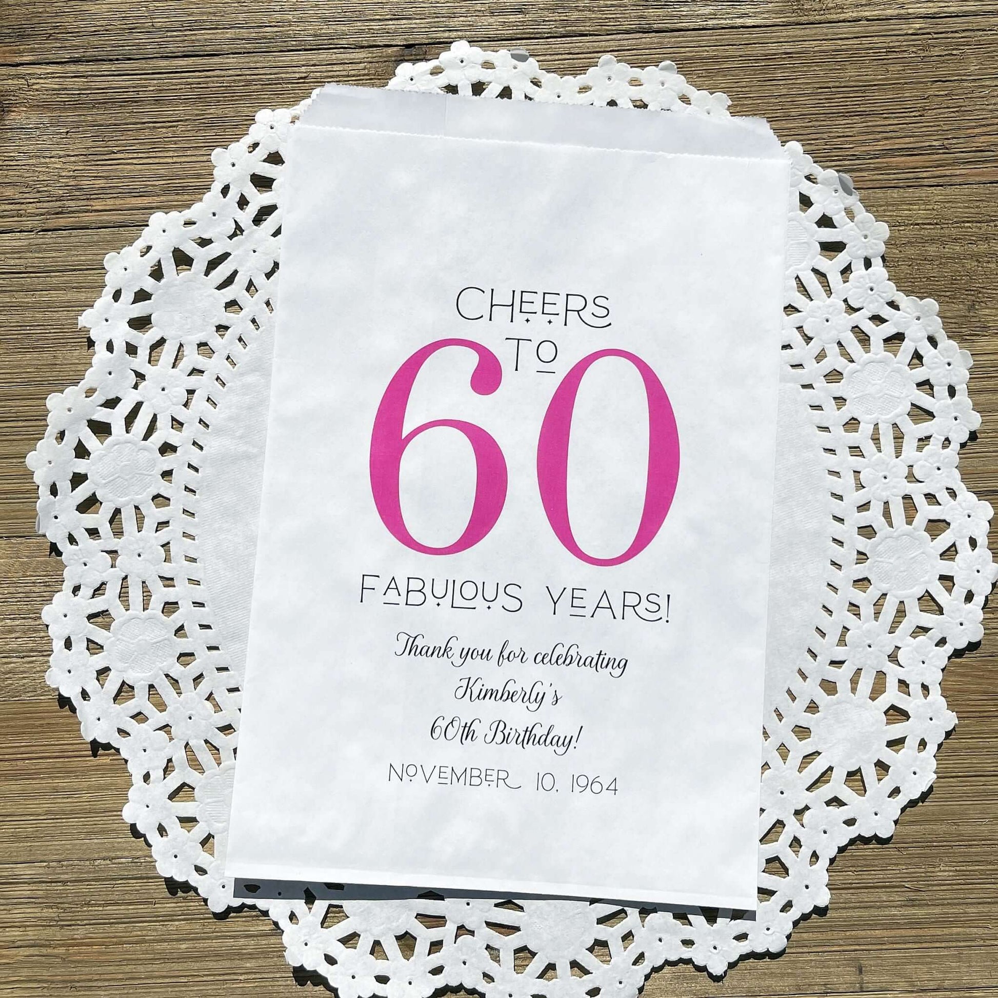 Personalized 60th Birthday Party Favor Bags, printed with 'cheers to 60 fabulous years!'  thanking your guests for attending.  Bags are large enough for cookie bags.