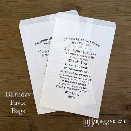  Adult Birthday Favor Bags with a Personal Message from the guest of honor.  Printed with a sweet saying thanking guests for their love and support.  Your choice of white or brown bags.