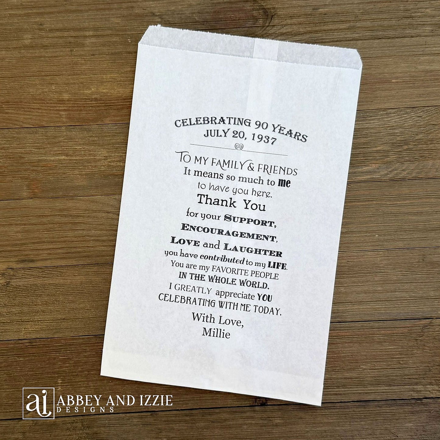  Adult Birthday Favor Bags with a Personal Message from the guest of honor.  Printed with a sweet saying thanking guests for their love and support.  Your choice of white or brown bags.