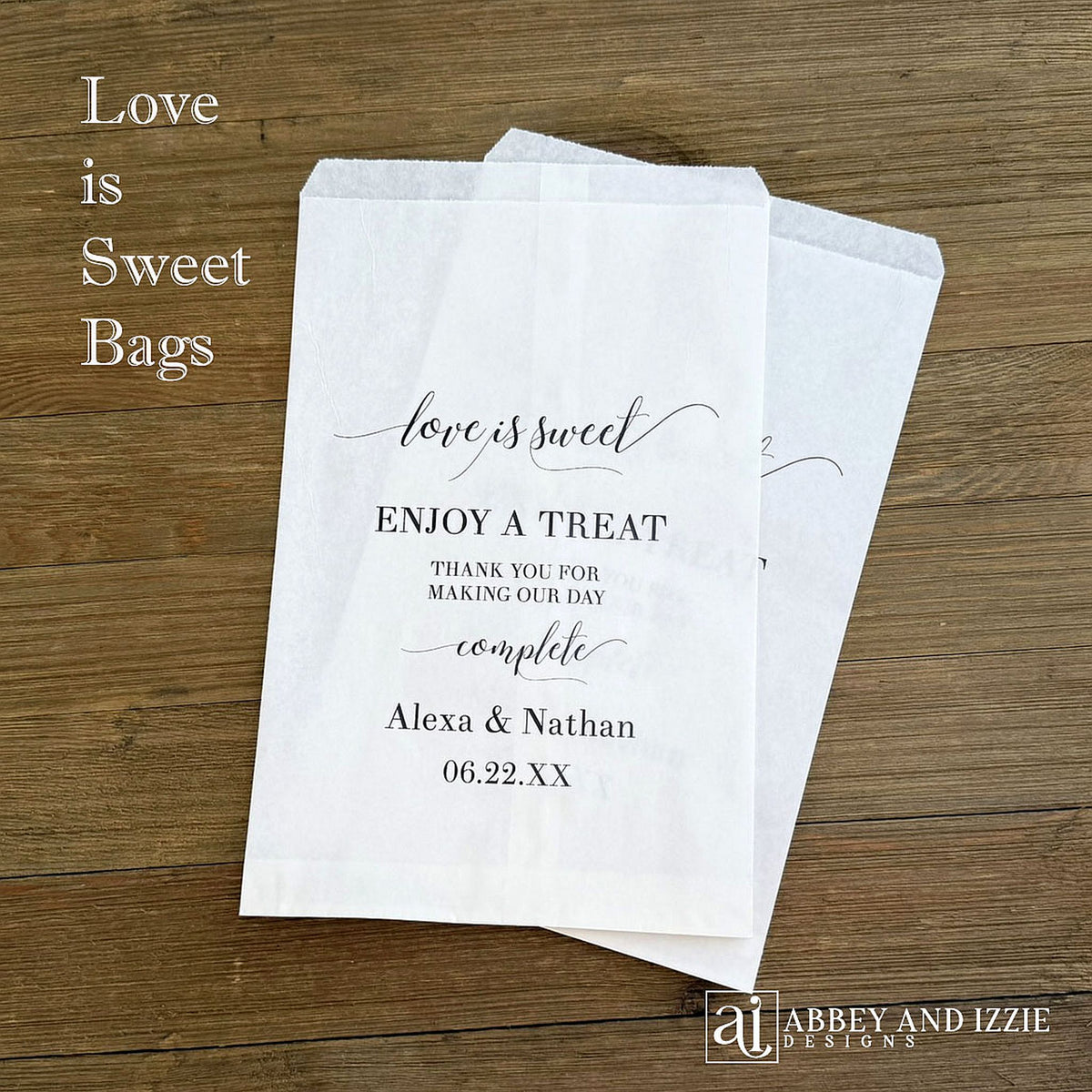 Love is Sweet Wedding Candy Bags, personalized for the bride and groom.  Your choice of white or brown bags, perfect size bags for a candy buffet.