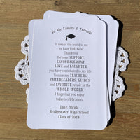 Graduation diploma favors with a saying letting your family and friends know how much they mean to you. Printed on white card stock each can be rolled up around candy and a ribbon tied to look like a diploma.