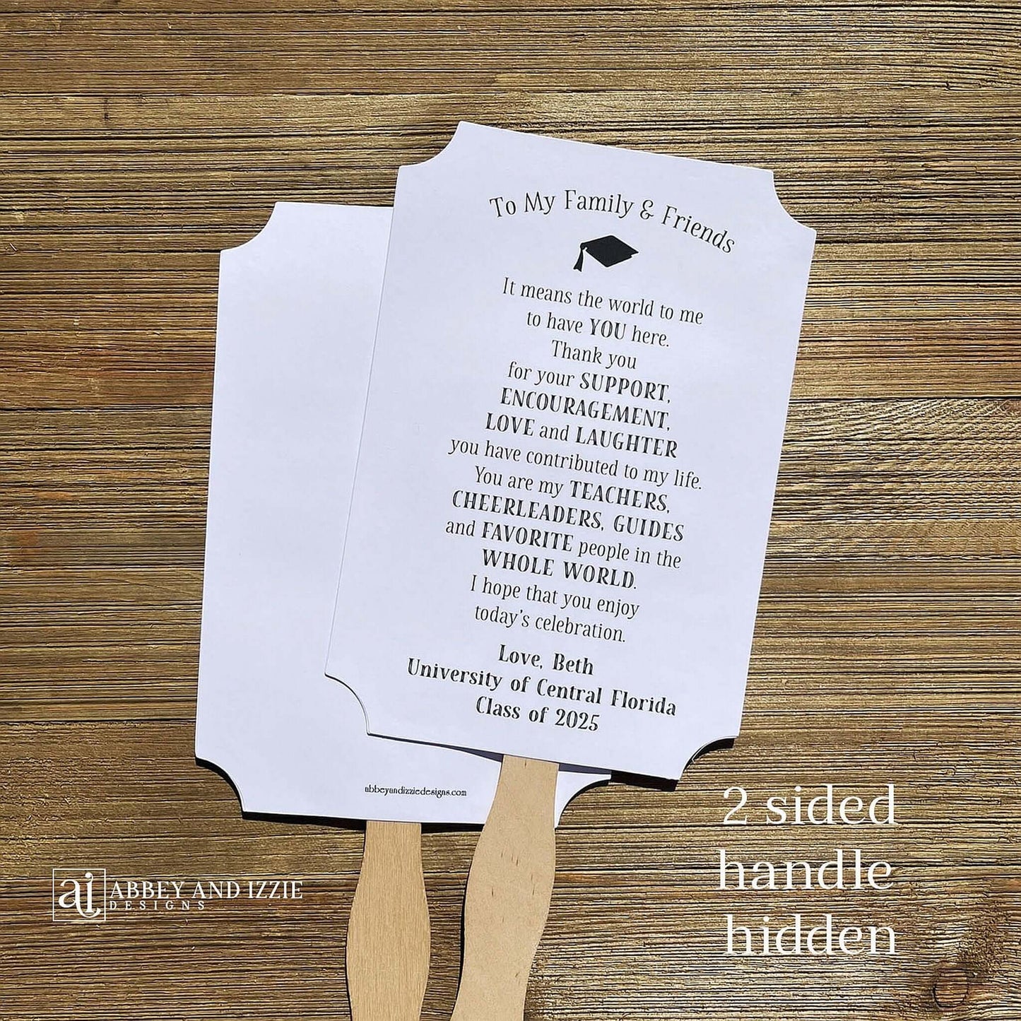 Graduation Party Fans Personalized for the guest of honor. Printed on white card stock, two sided with handle hidden adorned with a sweet thank you to your guests.