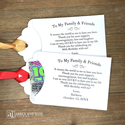 Personalized Birthday Lottery Ticket Favors, a sweet thank you to your family friends for celebrating your birthday.  Each envelope comes personalized with the honoree name ad birthdate.  Slide a lottery ticket in to see who  wins.