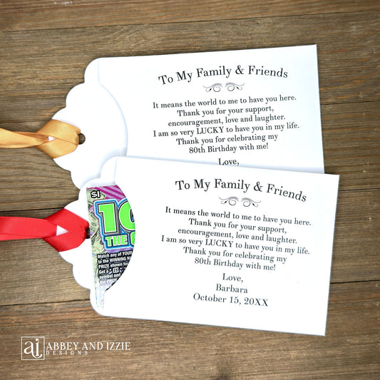 Personalized Birthday Lottery Ticket Favors, a sweet thank you to your family friends for celebrating your birthday.  Each envelope comes personalized with the honoree name ad birthdate.  Slide a lottery ticket in to see who  wins.