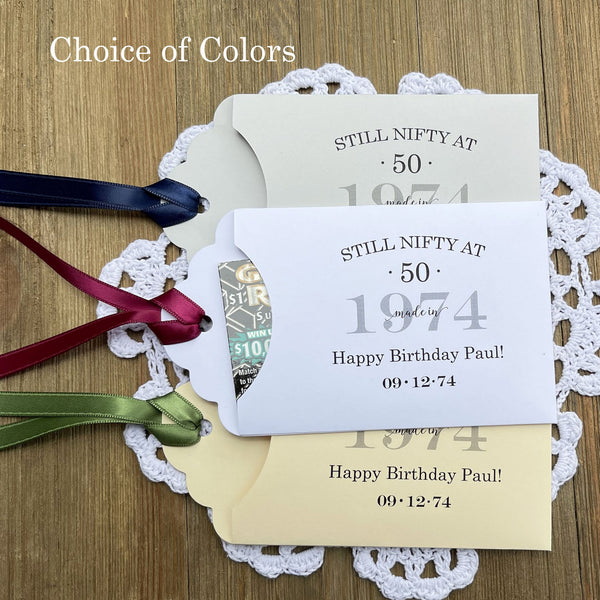 Still nifty at 50 birthday party favors, personalized for the guest of honor.  These favors will add some fun to the event, slide a instant lotto ticket in to see who wins.  Your choice of envelope and ribbon color.