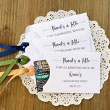 Graduation party favors, "thanks a lotto for celebrating with me"  personalized with your grads name and party date.  Printed on white card stock, your choice of ribbon color to match your party theme.  Slide a lotto ticket in these cute envelopes to see who wins.