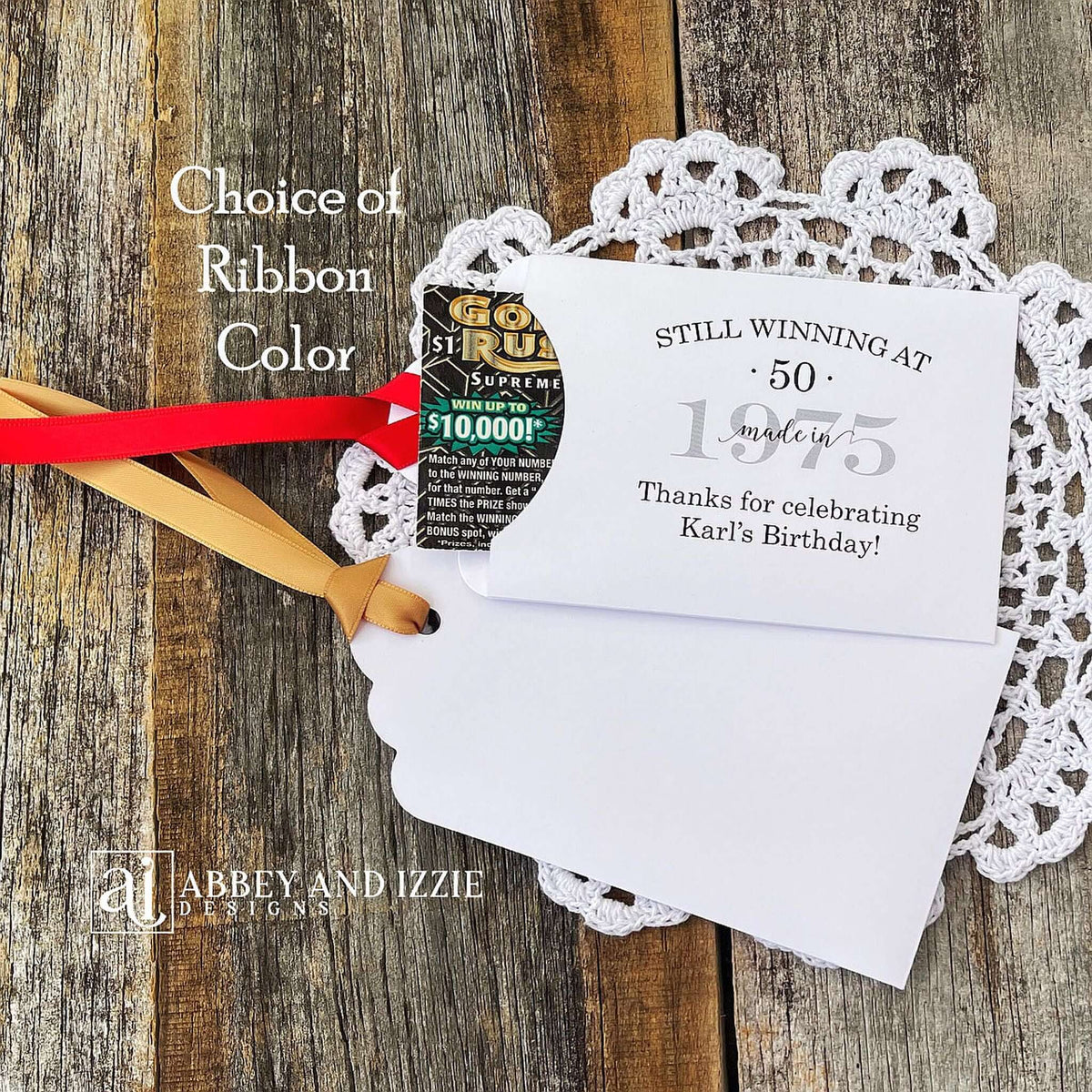 Lottery Ticket Birthday Favors, slide a lottery ticket in these cute envelopes for a fun favor.  Printed with 'still winning at' with your birthday number and year.  Printed on white card stock with your choice of ribbon color.