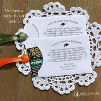 The best graduation favors to thank you guests for celebrating with you. Personalized for the graduates special day printed on white card stock your choice of ribbon color. Easy grad party favors, slide a lotto ticket in to see who wins big.