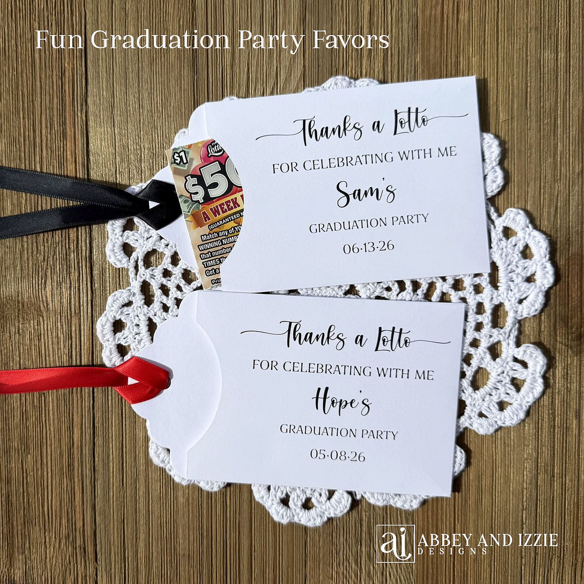Thanks a Lotto Graduation Party Favors,  Printed on white card stock, your choice of ribbon color to match your party theme.  Slide a lotto ticket in these cute envelopes to see who wins.