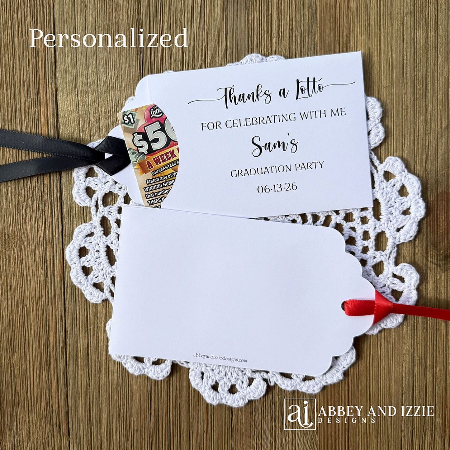 Thanks a Lotto Graduation Party Favors,  Printed on white card stock, your choice of ribbon color to match your party theme.  Slide a lotto ticket in these cute envelopes to see who wins.