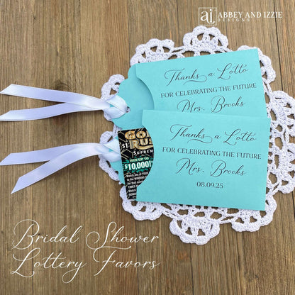 Bridal Shower Instant Lotto Favors, unique and fun favors for your guests.  Slide a lottery ticket in to see who wins.  Printed on white or turquoise card stock, thanks a lotto for celebrating the future Mrs. personalized for the bride to be.  