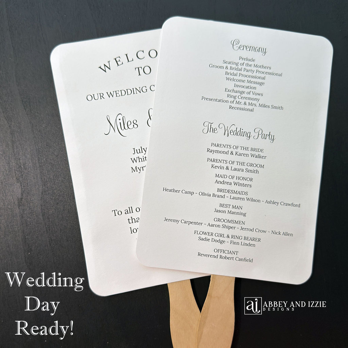 Wedding program fans printed with names, date, a thank you plus your ceremony order and the wedding party.  Fans are printed and shipped to you assembled for your special day.  Printed on white cardstock with black text, rounded corners with a wooden handle hidden between the two layers of cardstock.
