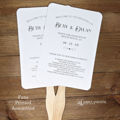 Ceremony Wedding Fans Personalized  for the bride and groom.  Printed on white card stock, two sided with handle hidden between, printing on one side only.  Also included a sweet thank you to your guests for coming.