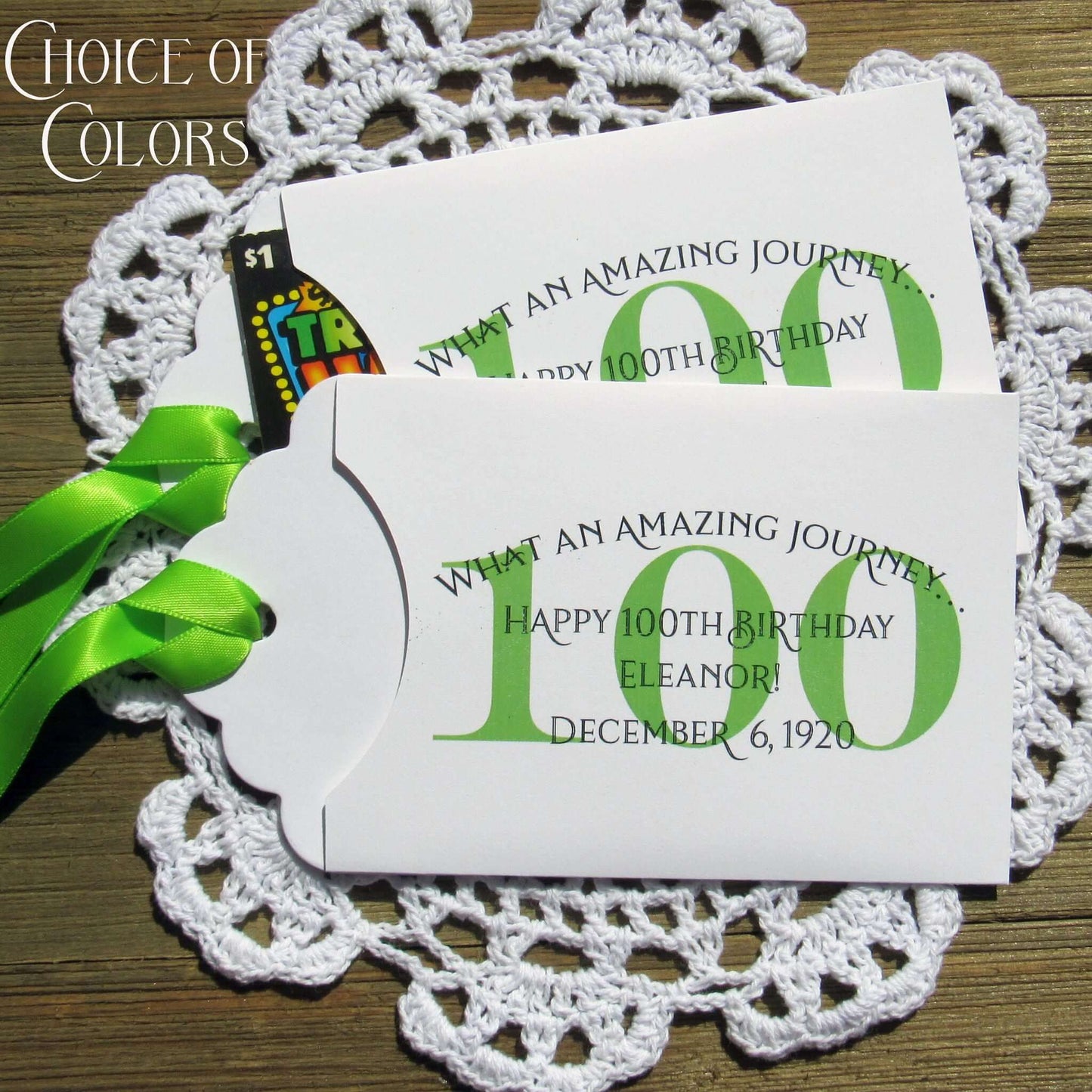 These 100th Birthday Party Favors Personalized  for the honoree with name and birthdate.  Each envelope is printed on white card stock with your choice of colors to match your party theme.  Ribbon comes attached, slide a lottery ticket in the open end and see which guest wins.