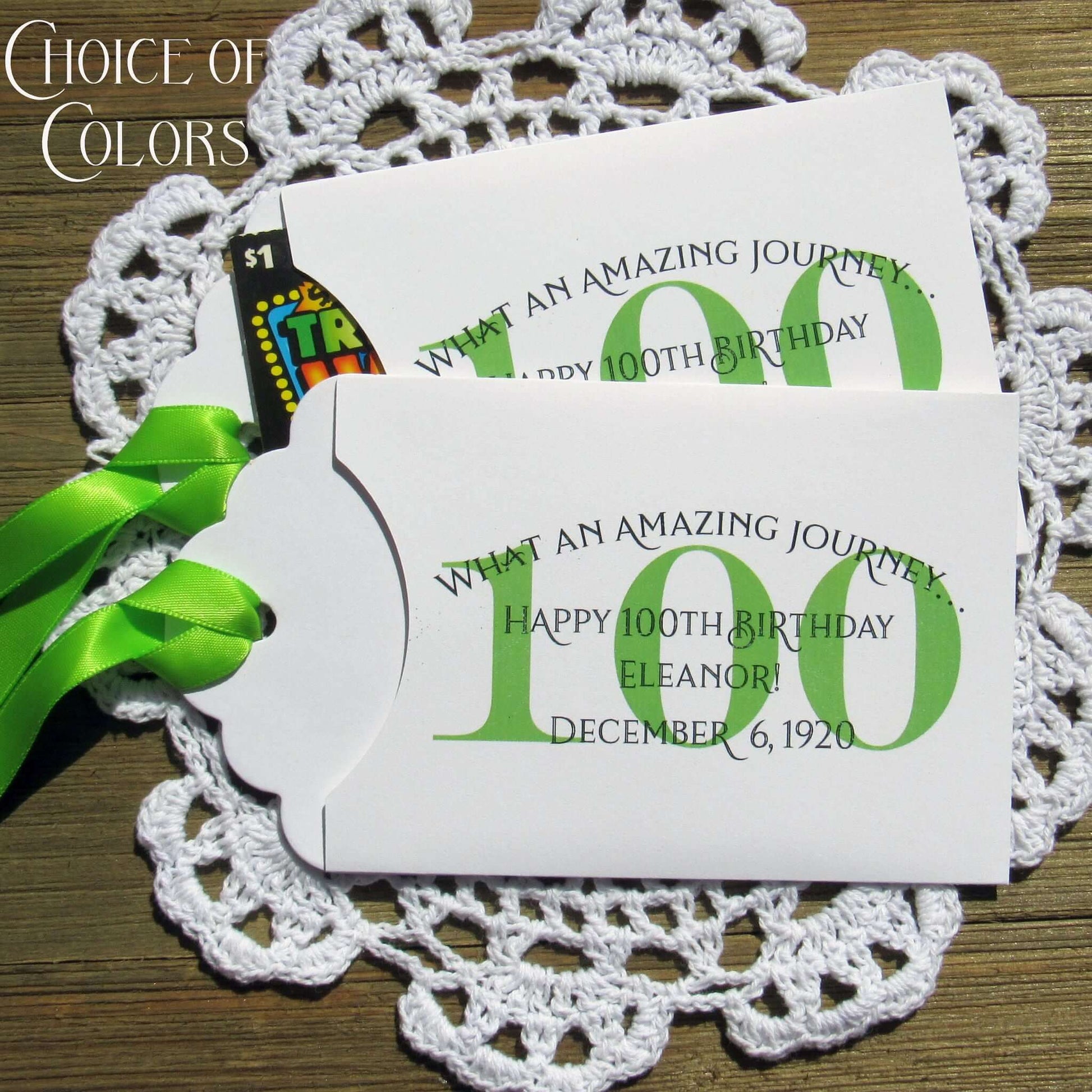 These 100th Birthday Party Favors Personalized  for the honoree with name and birthdate.  Each envelope is printed on white card stock with your choice of colors to match your party theme.  Ribbon comes attached, slide a lottery ticket in the open end and see which guest wins.