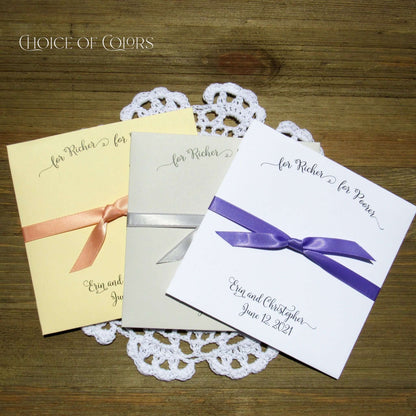For Richer For Poorer Wedding Guest Favors, easy and fun.  Slide a lotto ticket in these, your choice of envelope and ribbon color.  