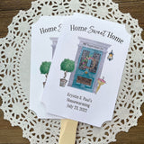 Our personalized housewarming favor fans are perfect for that summer party.  Printed on white cardstock and adorned with a beautiful front door these are sure to be a hit.  A great keepsake for guests to take home.