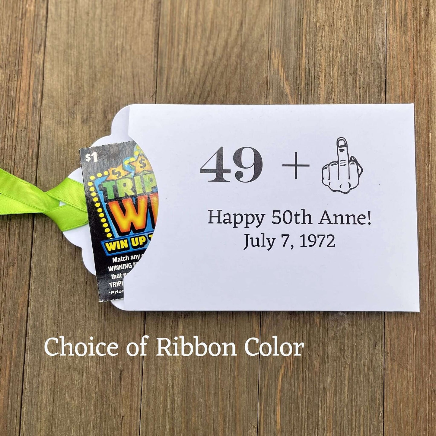 Funny Adult Birthday Favors with your age plus one shown as the middle finger!  Personalized for the guest of honor, printed on white card stock with your choice of ribbon color.  Slide a lottery ticket in to see who goes home with the cash.