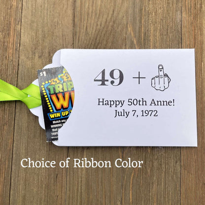 Funny Adult Birthday Favors with your age plus one shown as the middle finger!  Personalized for the guest of honor, printed on white card stock with your choice of ribbon color.  Slide a lottery ticket in to see who goes home with the cash.
