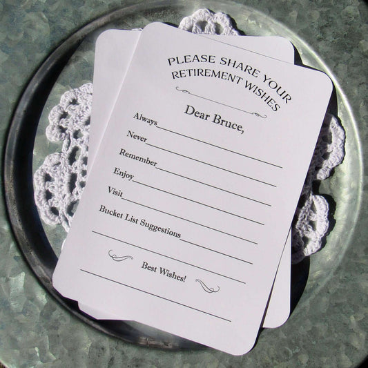  Retirement Party Wish Cards that are personalized for the retiree.  Guest can fill in the blanks with wishes for the guest of honor.  These will be a cherised keepsake.