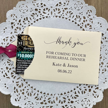 Wedding rehearsal dinner favors to thank your guests for coming.  Favors are personalized for the bride and groom, slide a lotto ticket in to see which guest wins
