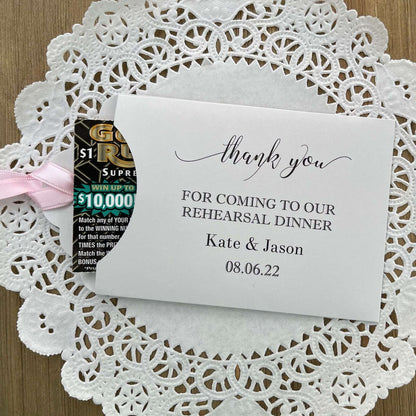 Wedding rehearsal dinner favors to thank your guests for coming.  Favors are personalized for the bride and groom, slide a lotto ticket in to see which guest wins