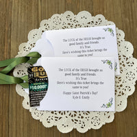 St. Patrick's Day Favors with 'The Luck of the Irish' poem and personalized for you.  Printed on white card stock, with green ribbon attached.  Slide a lotto ticket in these custom envelopes to  see who has the Luck of the Irish.