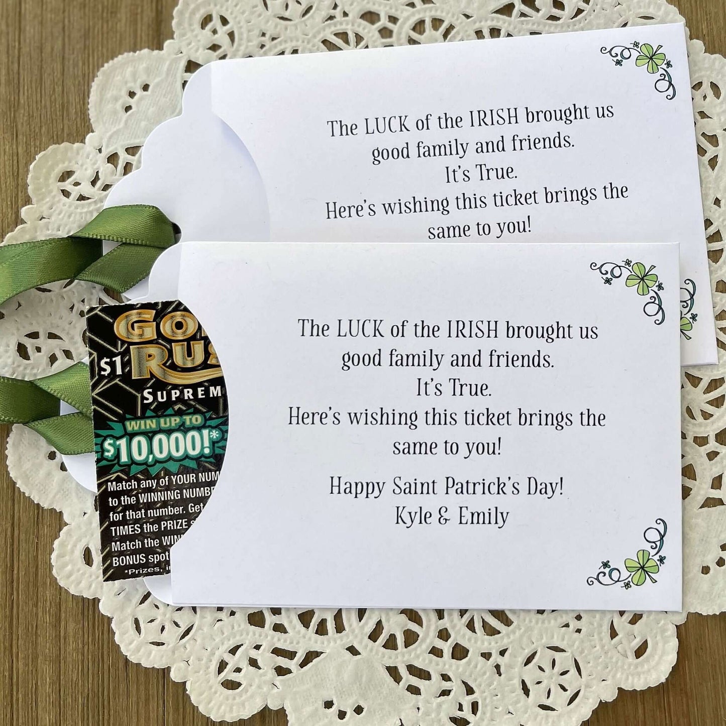 Unique St. Patrick's Day Favors Lottery Ticket Holders 'The Luck of the Irish' poem and personalized for you.  Printed on white card stock, with green ribbon attached.  Slide a lotto ticket in these custom envelopes to  see who has the Luck of the Irish.