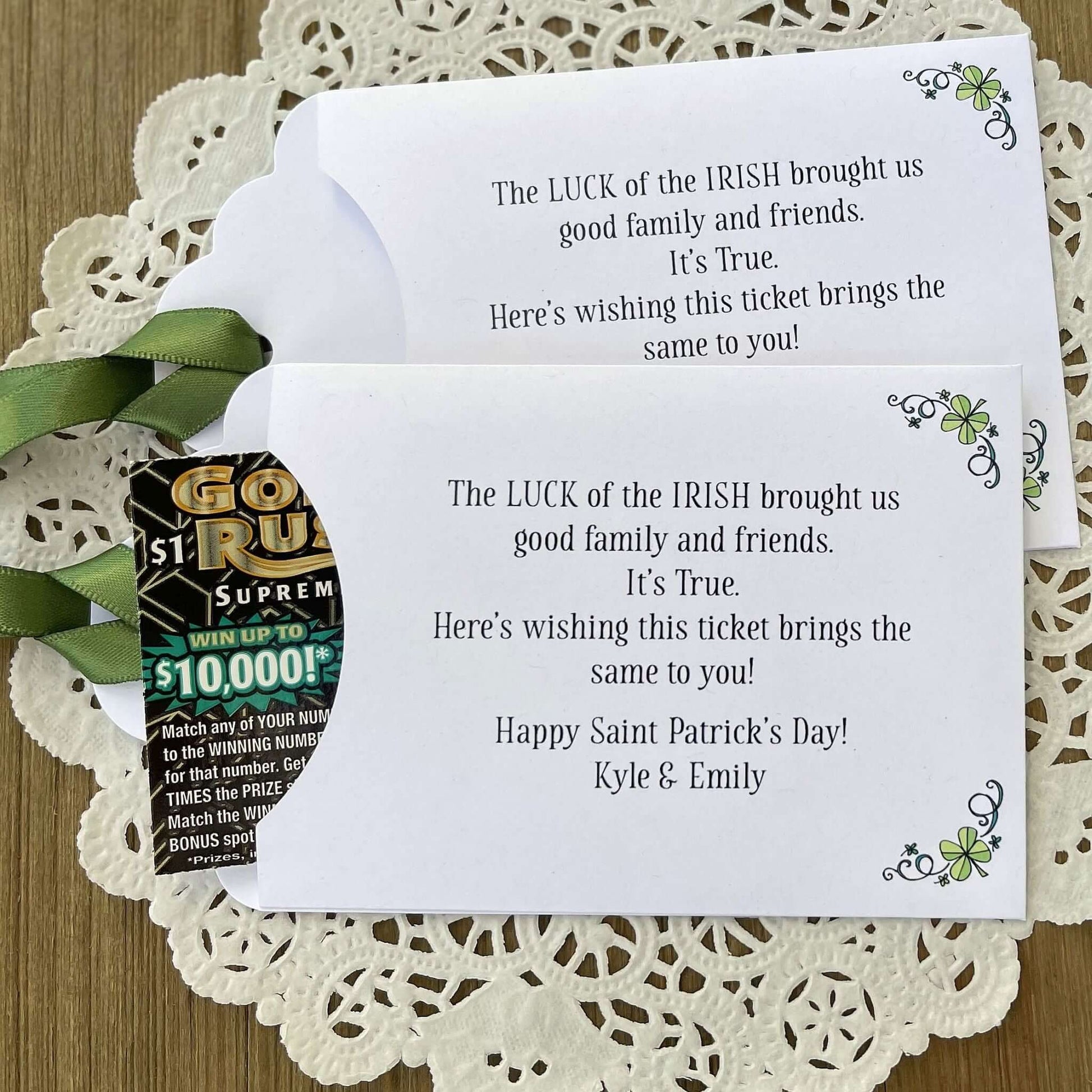 Unique St. Patrick's Day Favors Lottery Ticket Holders 'The Luck of the Irish' poem and personalized for you.  Printed on white card stock, with green ribbon attached.  Slide a lotto ticket in these custom envelopes to  see who has the Luck of the Irish.